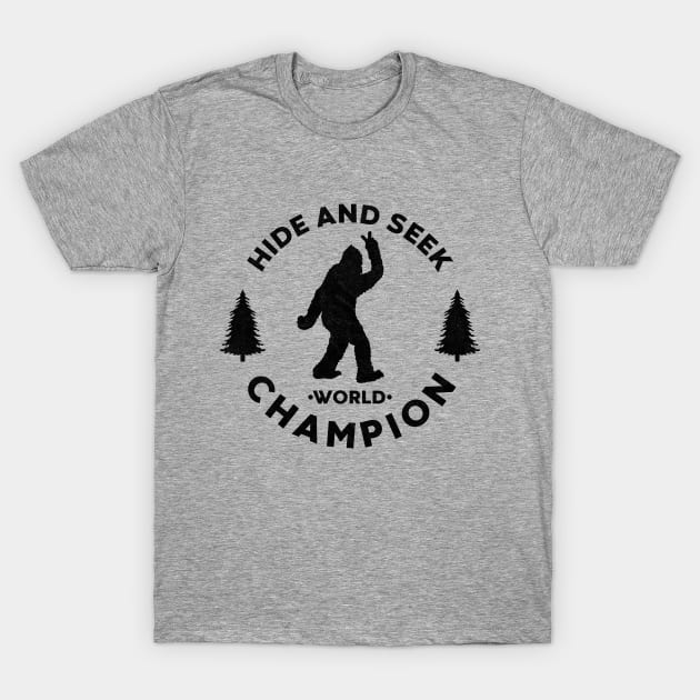 Bigfoot Hide & Seek World Champion T-Shirt by vycenlo